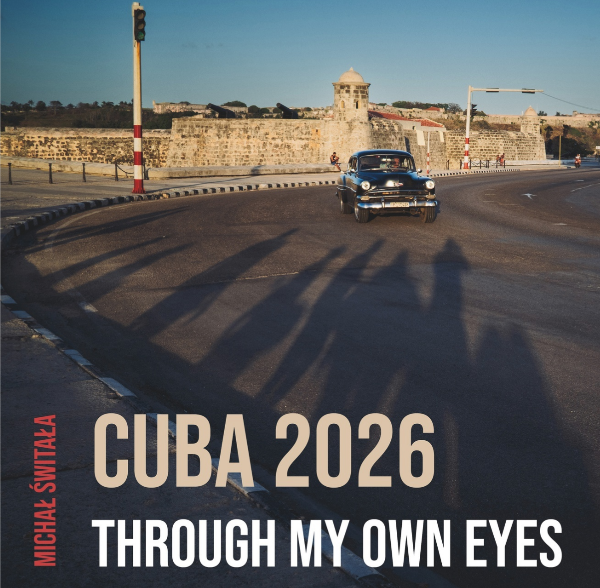 Cuba 2026 &ndash; Through My Own Eyes cover